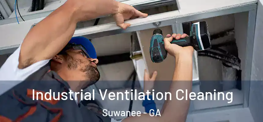  Industrial Ventilation Cleaning Suwanee - GA