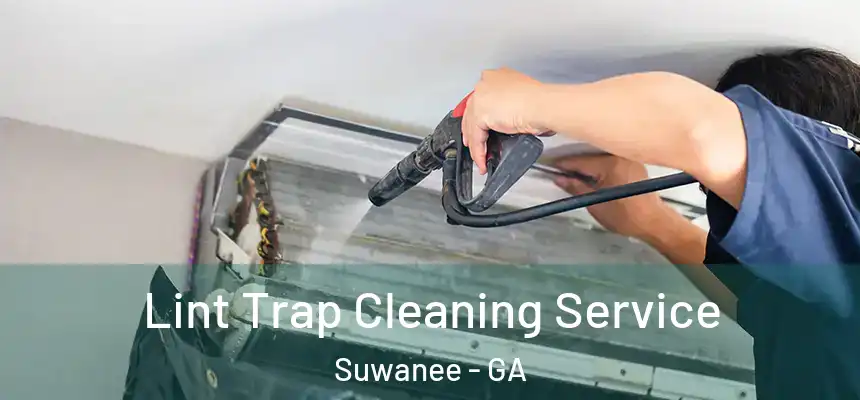  Lint Trap Cleaning Service Suwanee - GA