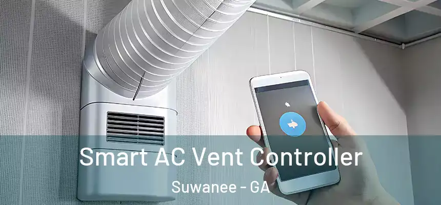  Smart AC Vent Controller Suwanee - GA